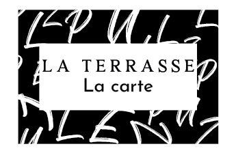 La carte - La Terrasse - Restaurant Mandelieu-la-Napoule